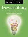 Downshifting Made Easy (eBook): How to Plan for Your Planet-Friendly Future